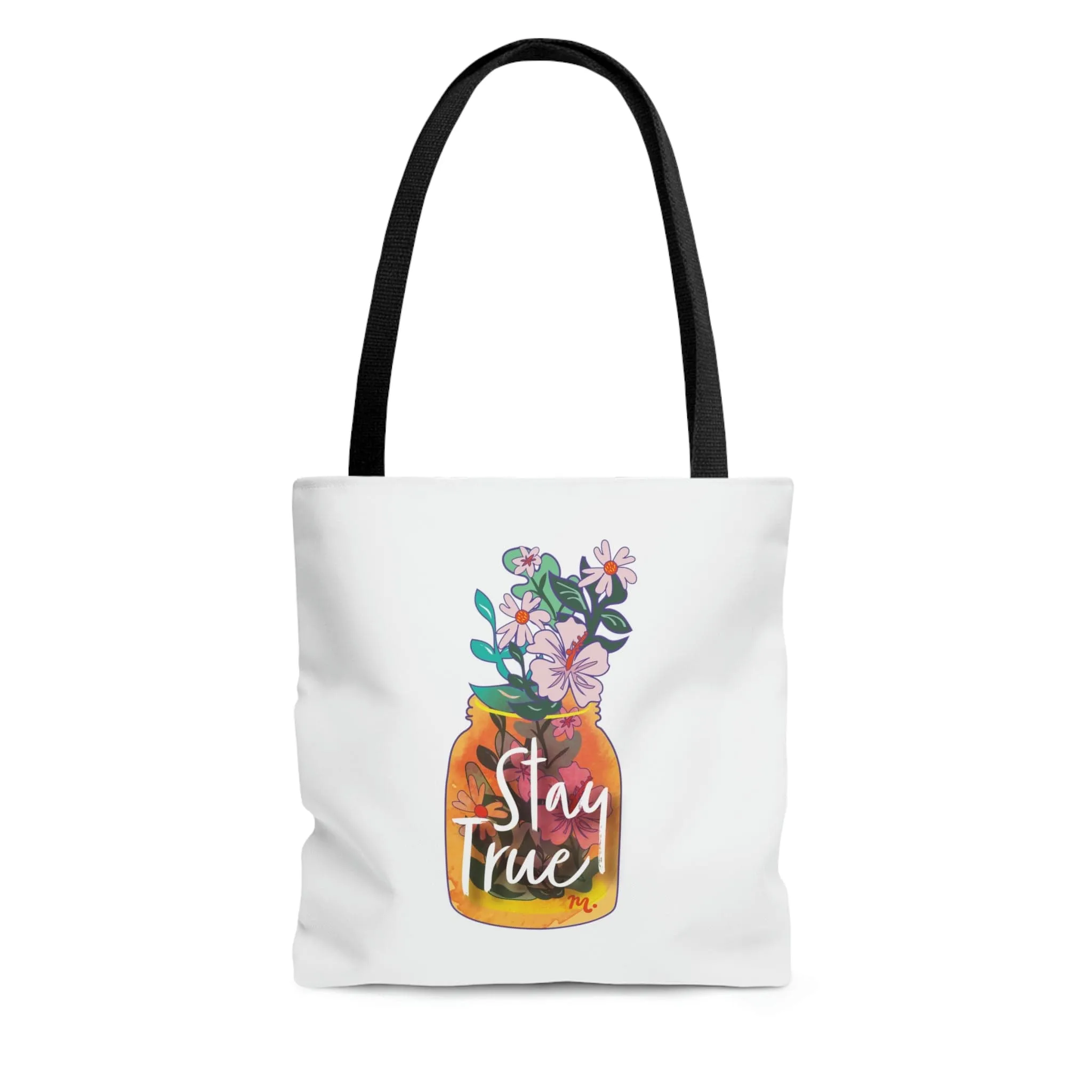 Stay True Tote Bag