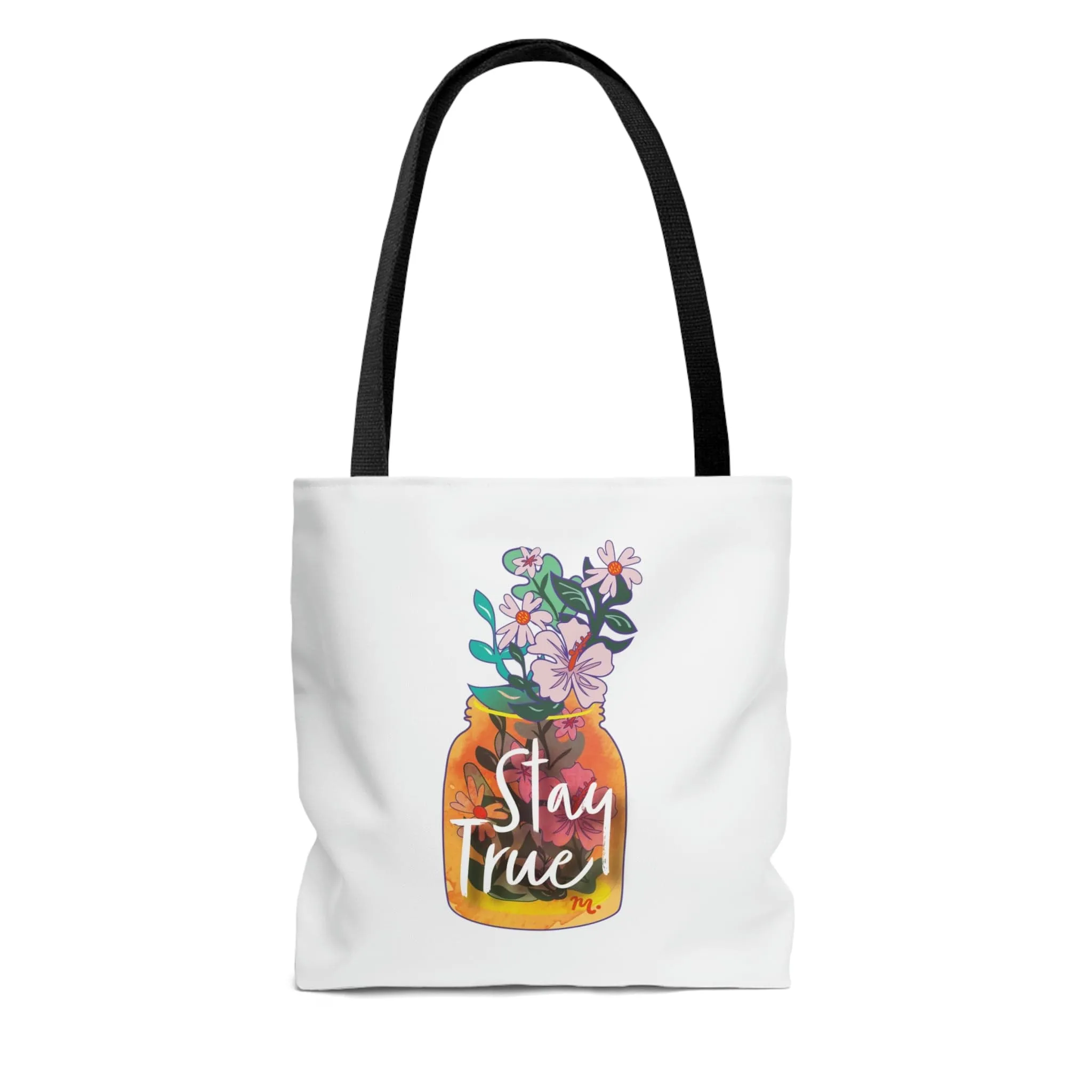 Stay True Tote Bag