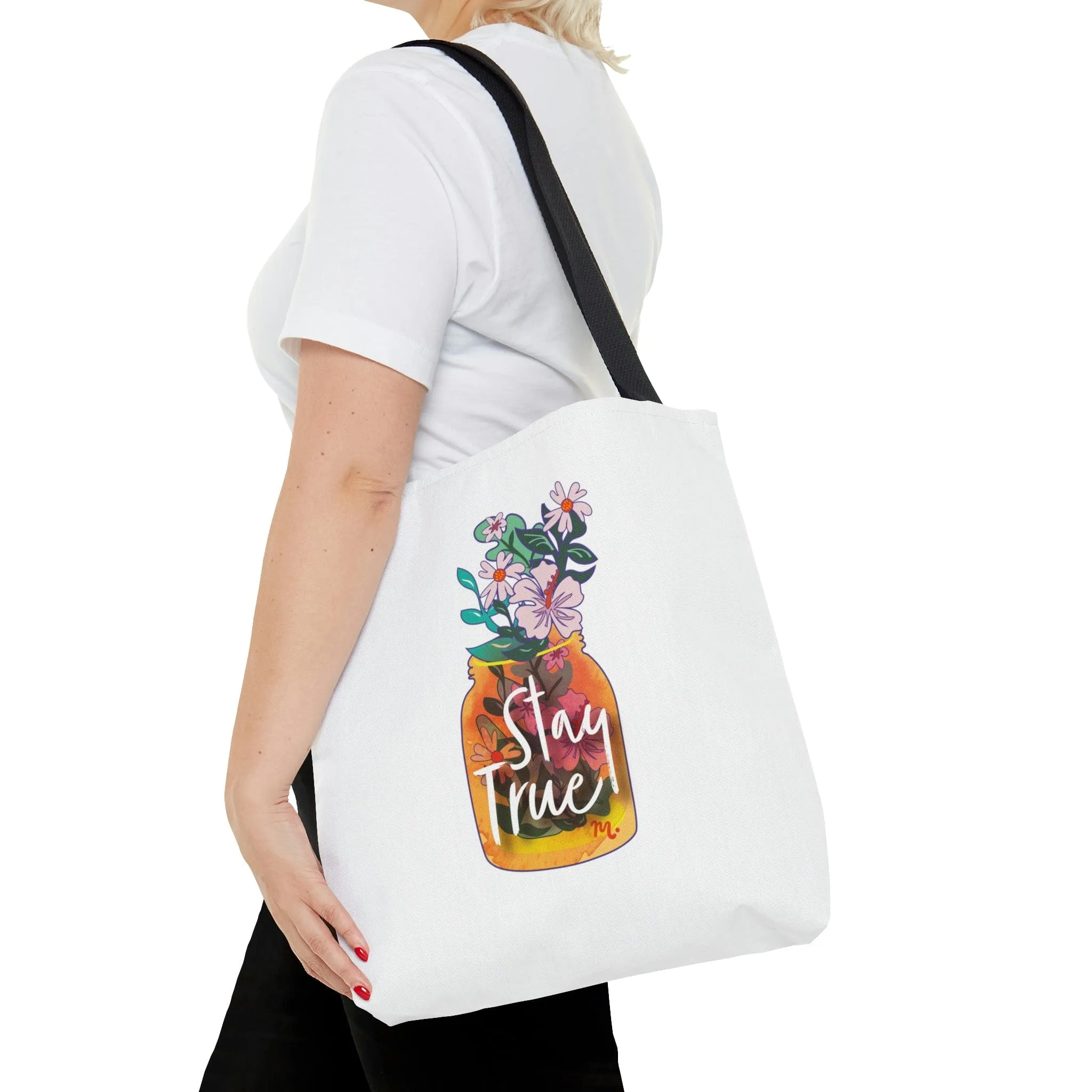 Stay True Tote Bag