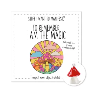 Stuff I Want To Manifest: I Am The Magic (Mushroom)