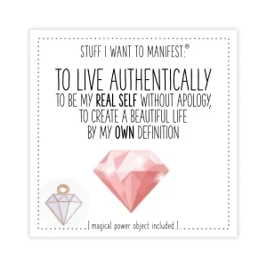 Stuff I Want To Manifest: To Live Authentically